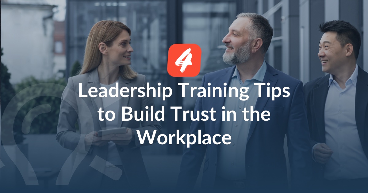 Leadership tips for trust in the workplace