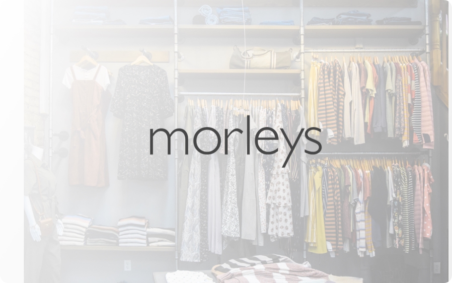 Morleys customer story